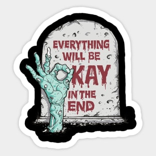 Everything Will Be Okay Sticker